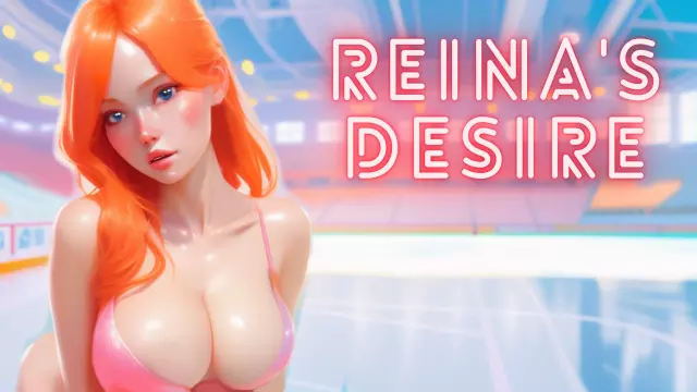 Reina's Desire