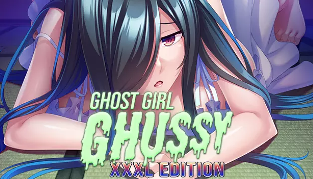 Ghost Girl Ghussy XXXL Edition v1.3.3