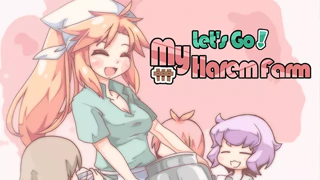 Let’s Go! My Harem Farm v1.2