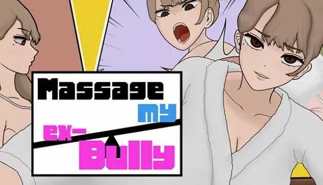 MASSAGE MY EX-BULLY Android Port
